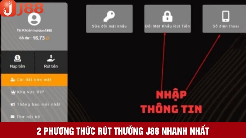 2 hình thức rút thưởng siêu nhanh và tiện lợi của J88