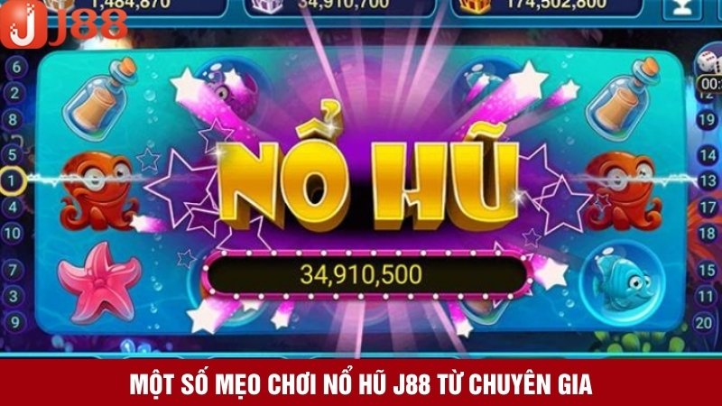 3 mẹo chơi nổ hũ ở nhà cái J88 hiệu quả nhất